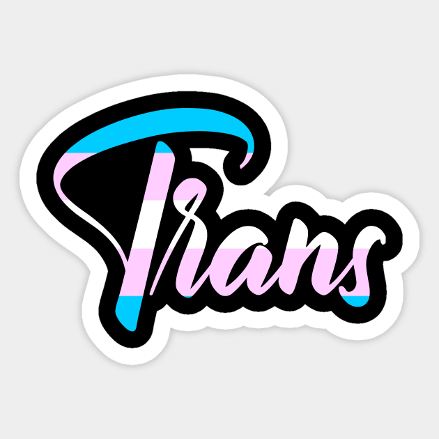 Trans Sticker by WhateverTheFuck